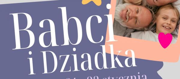 grafika napis Dzien Babci i Dziadka 21-2 stycznia w prawym górnym rogu twarze babci i dziadka oraz dwóch wnuczek