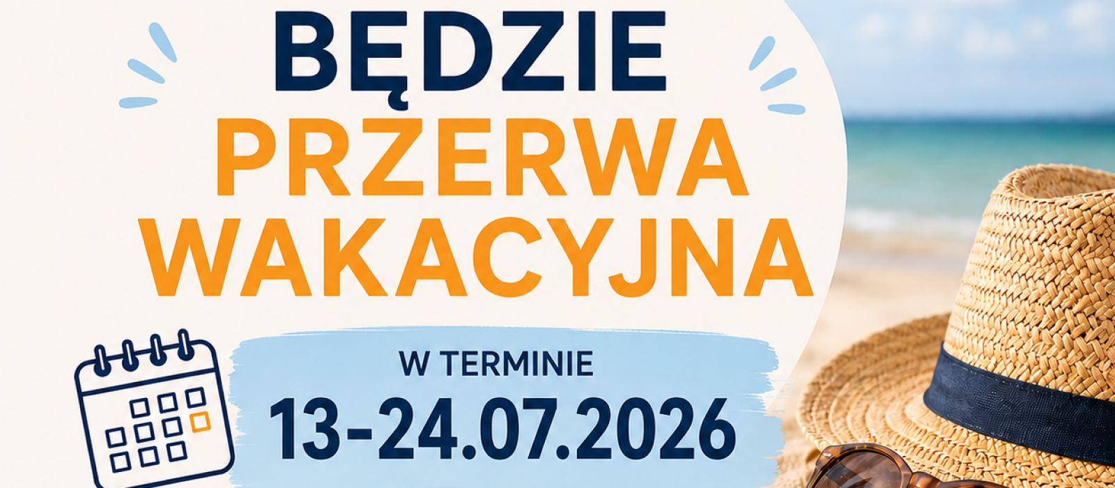 grafika plakat informujący o przerwie wakacyjnej w tle kapelusz plaża okulray przeciwsłoneczne